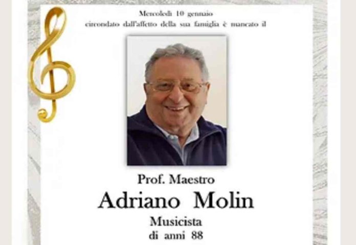 Addio al maestro Adriano Molin