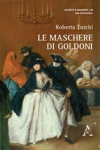 Le maschere di Goldoni Aracne Editrice