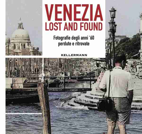Venezia Lost and Found Venezia Lost and Found